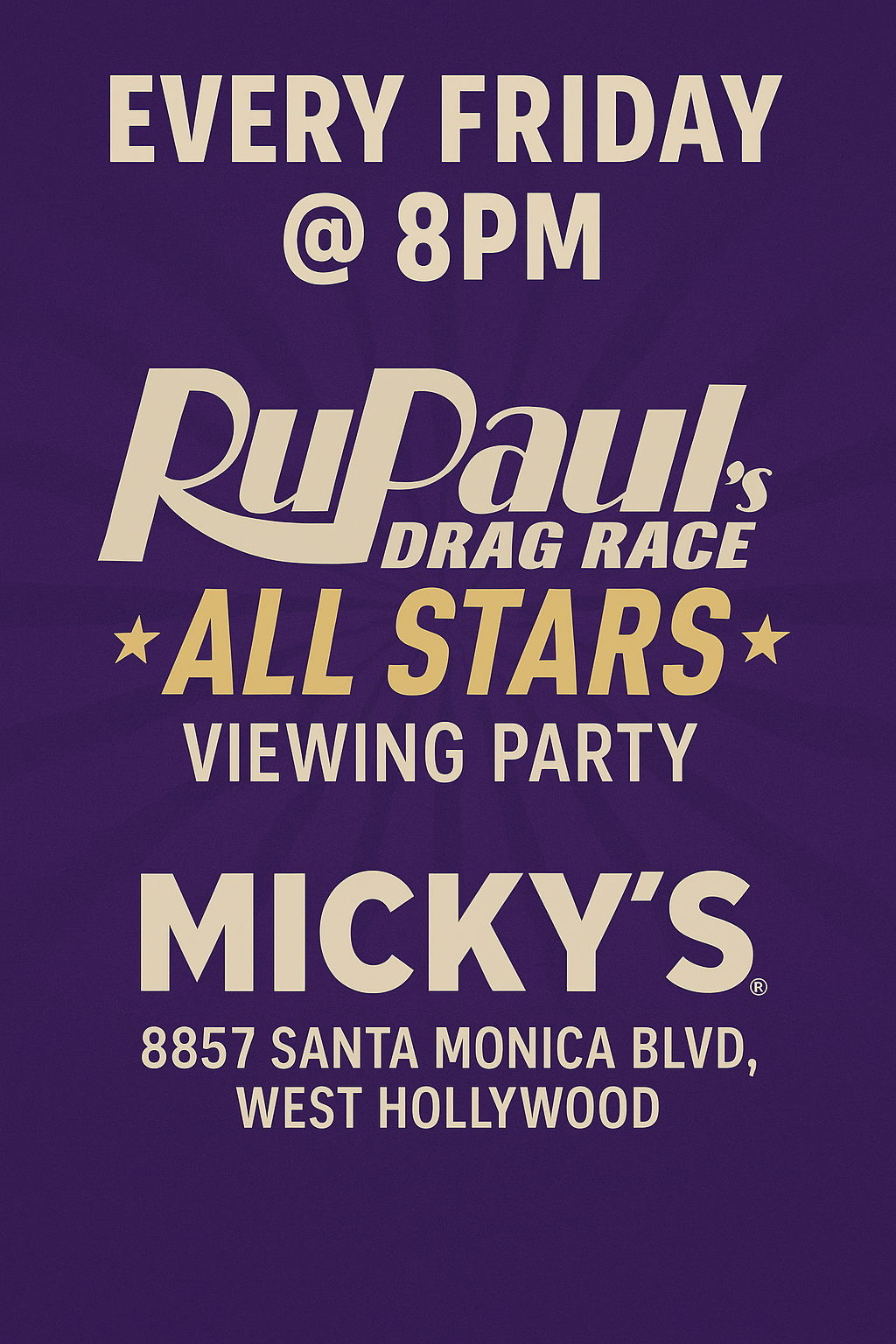 RuPaul's Drag Race All Stars Viewing Party every Friday at 8PM at Micky's West Hollywood, 8857 Santa Monica Blvd