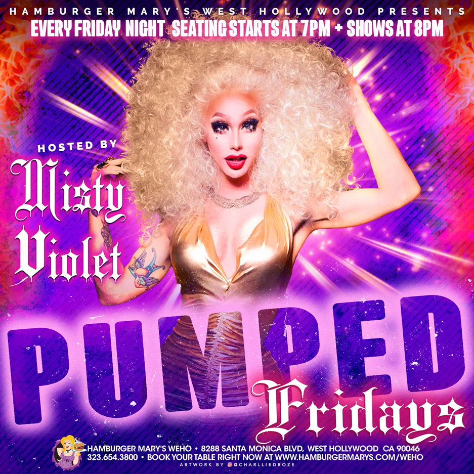 Misty Violet performing at Pumped Fridays at Hamburger Mary’s WeHo in glamorous drag attire, captivating the crowd with high-energy entertainment.